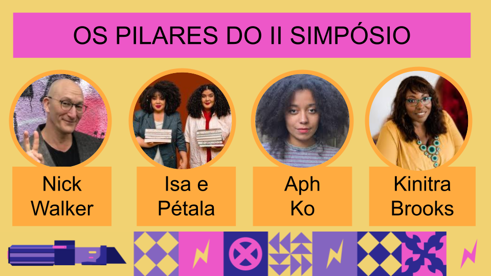 Cada uma das mesas de discussão (GTs) dessa edição do Simpósio foi inspirada pela produção da psicóloga Nick Walker, das irmãs Isa & Pétala Souza (@afrofuturas), a filósofa Aph Ko e a teórica Kinitra Brooks.
